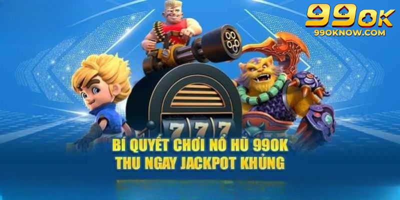 Cách chơi nổ hũ 99OK thông qua tính năng đặc biệt Cách chơi nổ hũ 99OK thông qua tính năng đặc biệt