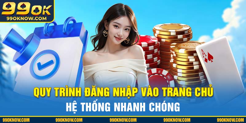 Quy trình đăng nhập vào trang chủ hệ thống nhanh chóng Quy trình đăng nhập vào trang chủ hệ thống nhanh chóng